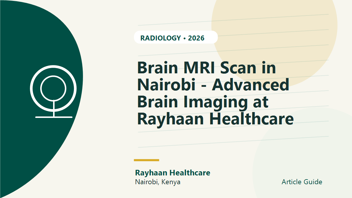 Brain MRI Scan in Nairobi - Advanced Brain Imaging at Rayhaan Healthcare