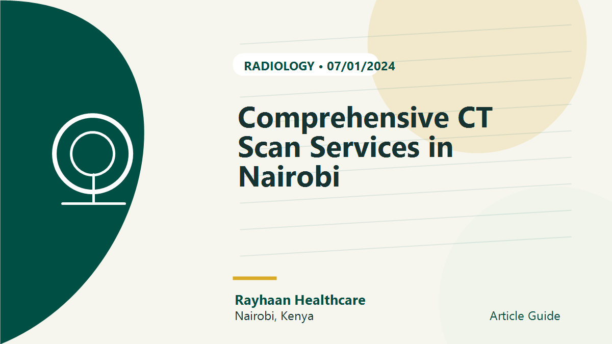 Comprehensive CT Scan Services in Nairobi