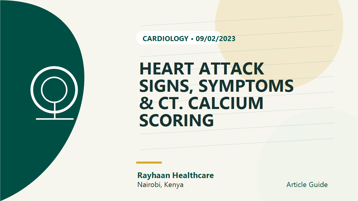 HEART ATTACK SIGNS, SYMPTOMS & CT. CALCIUM SCORING
