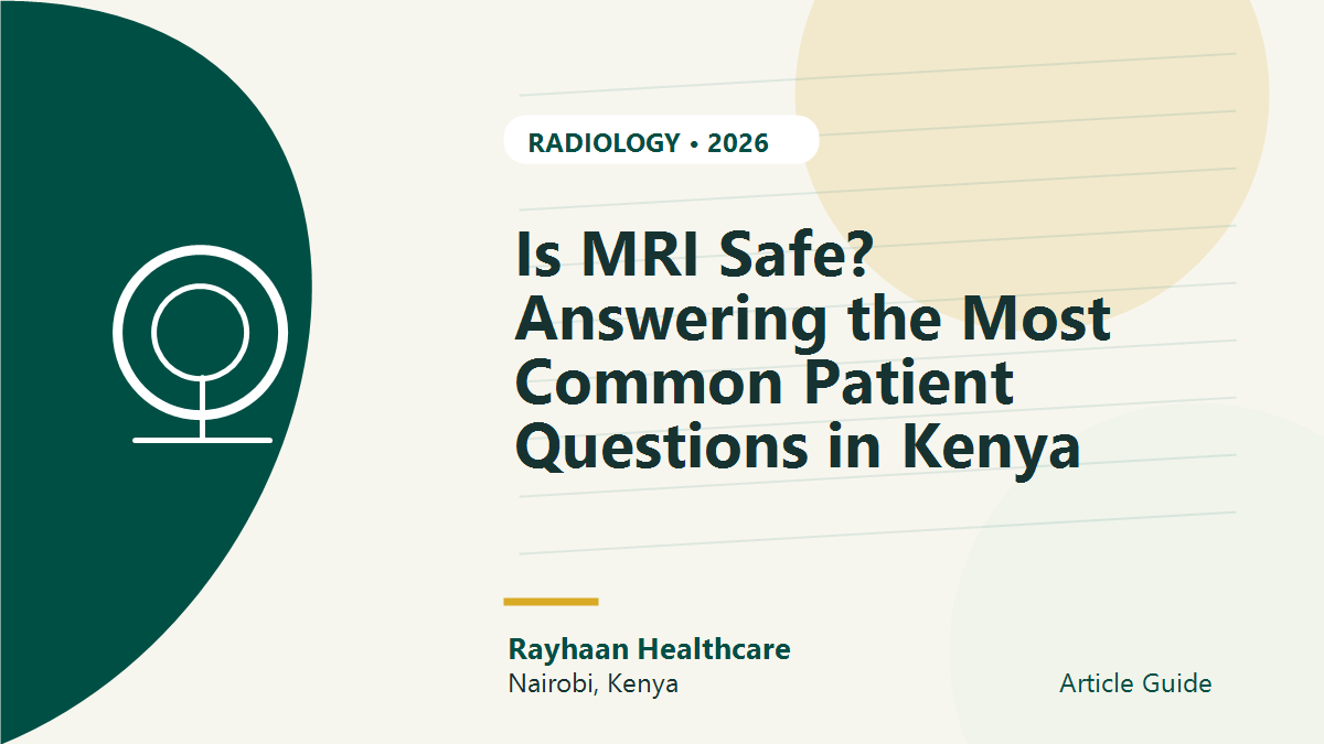 Is MRI Safe? Answering the Most Common Patient Questions in Kenya