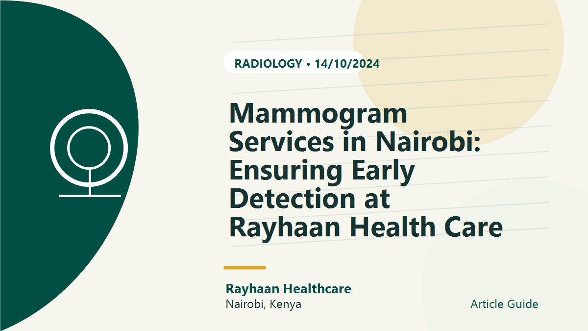 Mammogram Services in Nairobi: Ensuring Early Detection at Rayhaan Health Care