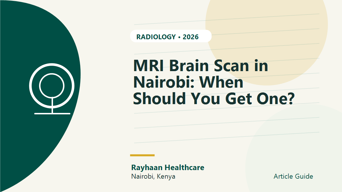 MRI Brain Scan in Nairobi: When Should You Get One?
