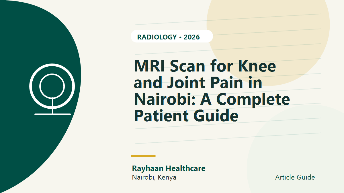 MRI Scan for Knee and Joint Pain in Nairobi: A Complete Patient Guide