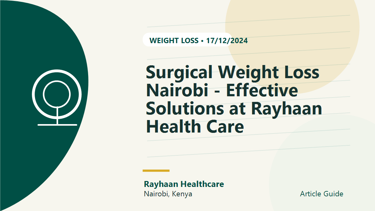 Surgical Weight Loss Nairobi - Effective Solutions at Rayhaan Health Care