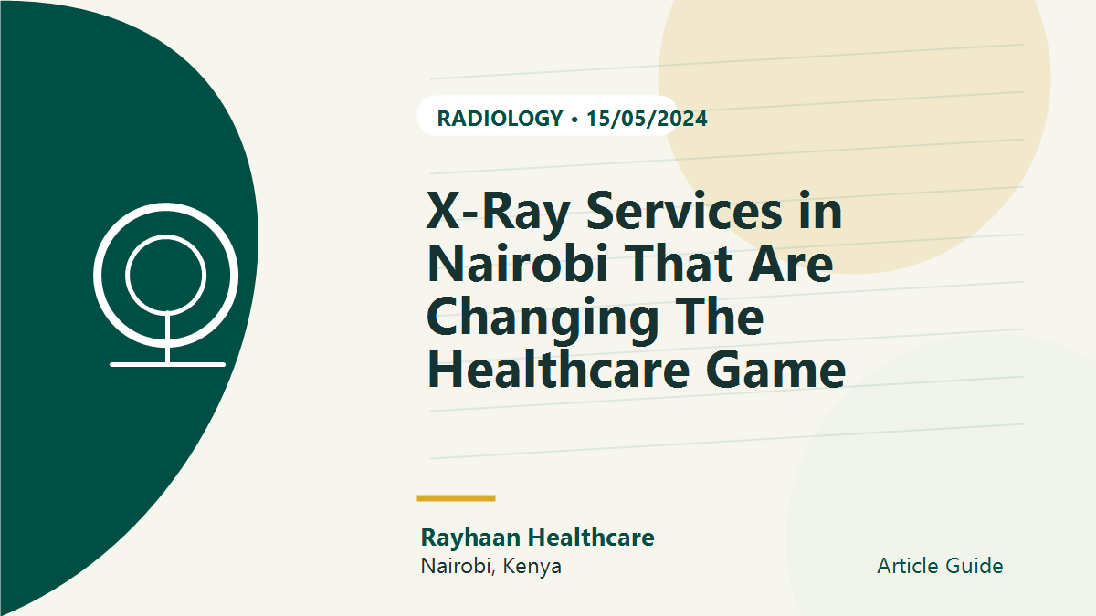 X-Ray Services in Nairobi That Are Changing The Healthcare Game