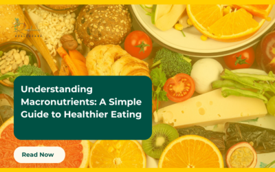 Understanding Macronutrients: A Simple Guide to Healthier Eating